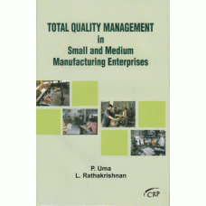 Total Quality Management in Small & Medium Manufacturing Enterprises